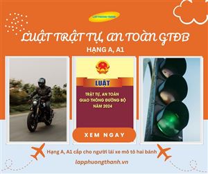Phần 1: Luật trật tự an toàn giao thông đường bộ